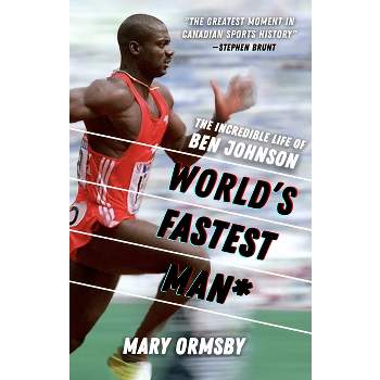 World's Fastest Man - by  Mary Ormsby (Hardcover)