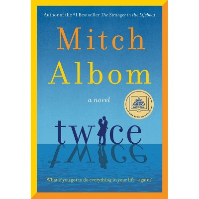 Twice - by  Mitch Albom (Hardcover)