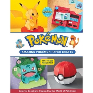 Amazing Pokémon Paper Crafts - (Reinhart Pop-Up Studio) by  Kay Austin (Paperback) - 1 of 1