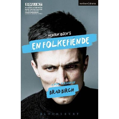 En Folkefiende - (Modern Plays) by  Brad Birch (Paperback)