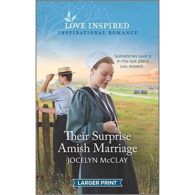 Their Surprise Amish Marriage - Large Print by  Jocelyn McClay (Paperback)