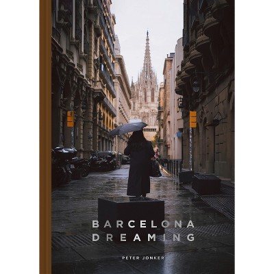 Barcelona Dreaming - (Hardcover)