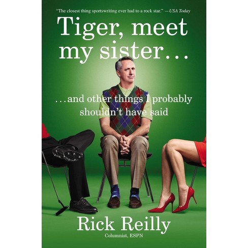Tiger, Meet My Sister... - By Rick Reilly (paperback) : Target