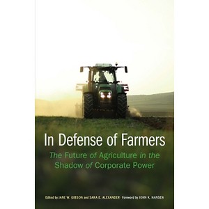In Defense of Farmers - (Our Sustainable Future) by  Jane Gibson & Sara Alexander (Paperback) - 1 of 1