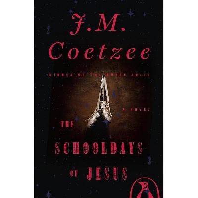 The Schooldays of Jesus - by  J M Coetzee (Paperback)