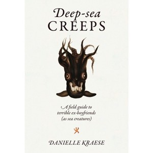 Deep-Sea Creeps - by  Danielle Kraese (Hardcover) - 1 of 1