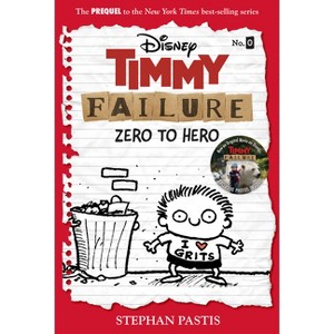 Timmy Failure: Zero to Hero-Timmy Failure Prequel - by  Stephan Pastis (Hardcover) - 1 of 1