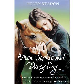 When Sophie Met Darcy Day - by  Helen Yeadon (Paperback)