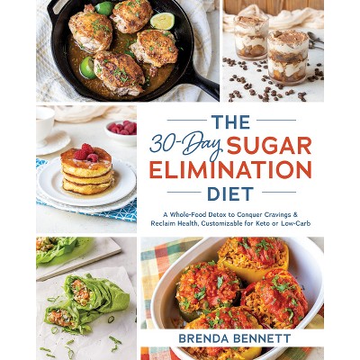 The 30-Day Sugar Elimination Diet - by  Brenda Bennett (Paperback)