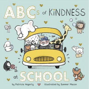ABCs of Kindness at School - (Books of Kindness) by  Patricia Hegarty (Board Book) - 1 of 1