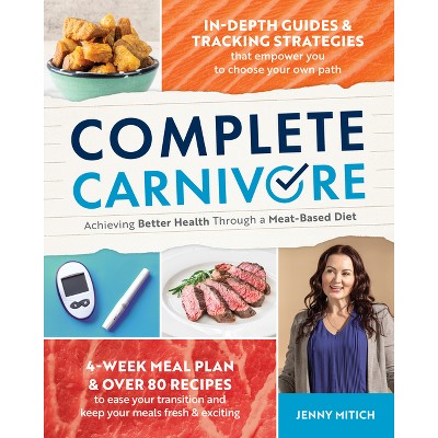 Complete Carnivore - by  Jenny Mitich (Paperback)