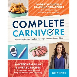 Complete Carnivore - by  Jenny Mitich (Paperback) - 1 of 1
