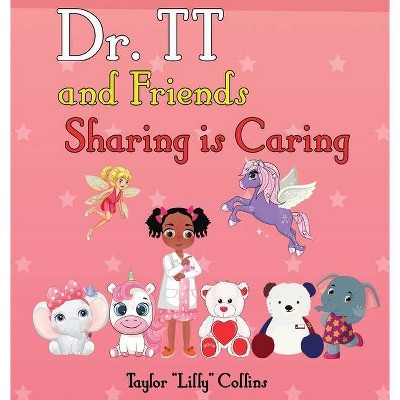 Dr. TT and Friends Sharing is Caring - Large Print by  Taylor Lilly Collins & Luther T Collins (Hardcover)