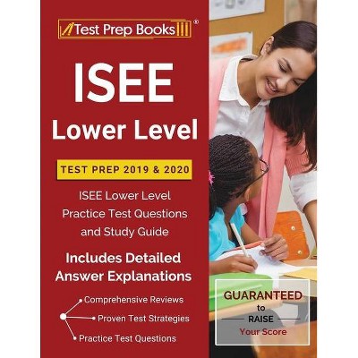 ISEE Lower Level Test Prep 2019 & 2020 - by  Test Prep Books (Paperback)