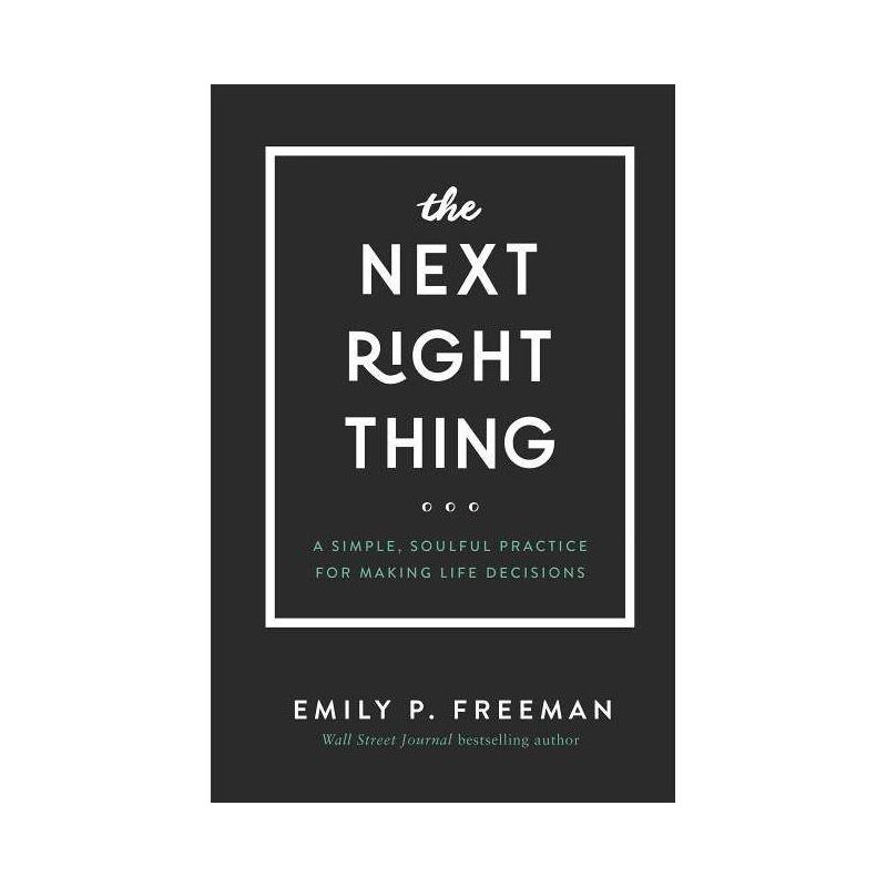 The Next Right Thing - by  Emily P Freeman (Hardcover), 1 of 2
