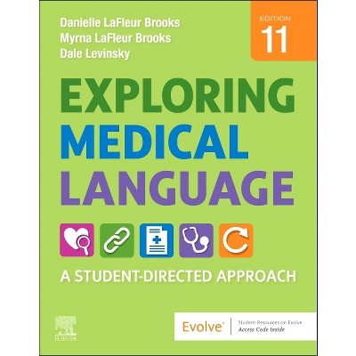 Exploring Medical Language - 11th Edition by  Danielle LaFleur Brooks & Dale M Levinsky & Myrna LaFleur Brooks (Mixed Media Product)