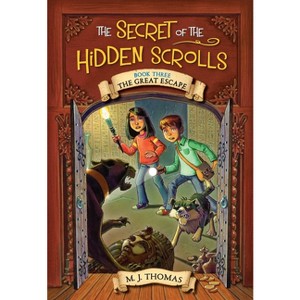 The Secret of the Hidden Scrolls: The Great Escape, Book 3 - by  M J Thomas (Paperback) - 1 of 1