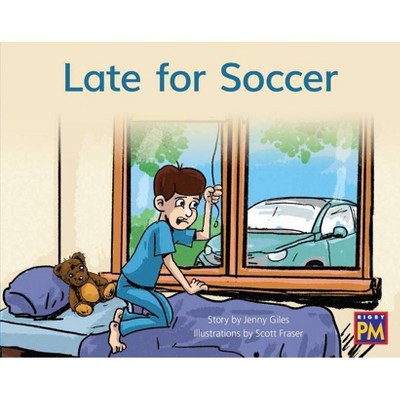 Late for Soccer - (Rigby PM) (Paperback)