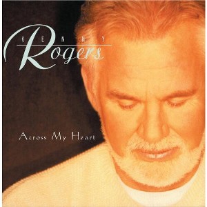 Kenny Rogers - Across My Heart (CD) - 1 of 1