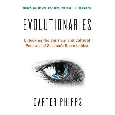 Evolutionaries - by  Carter Phipps (Paperback)