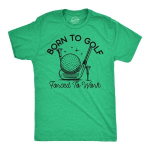 Mens Funny T Shirts Born To Golf Forced To Work Sarcastic Golfing Graphic Novelty Tee For Men - Crazy Dog Men's T Shirt - 1 of 4