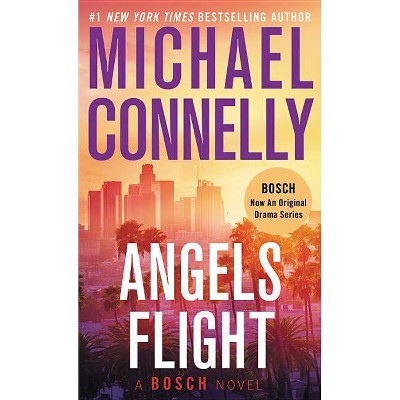 Angels Flight - (Harry Bosch Novel) by  Michael Connelly (Paperback)