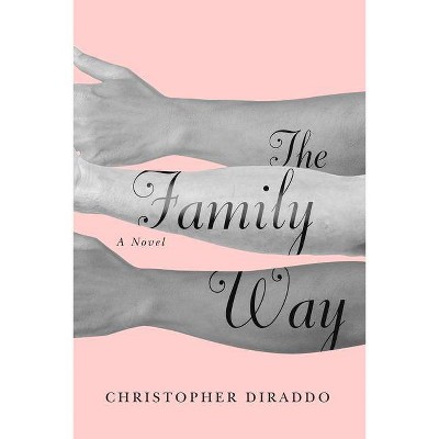 The Family Way - by  Christopher Diraddo (Paperback)