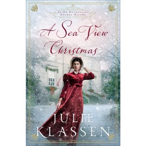 A Sea View Christmas - by Julie Klassen - 1 of 1