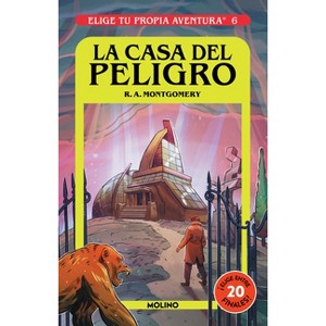 La Casa del Peligro/ House of Danger - (Elige Tu Propia Aventura) by  R a Montgomery (Paperback) - 1 of 1