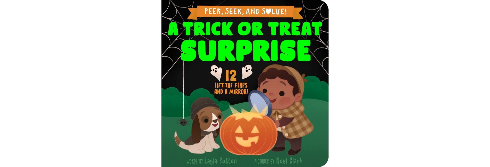 A Trick or Treat Surprise - (Peek, Seek, & Solve) by  Layla Sutton (Board Book)
