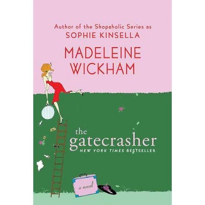 Gatecrasher - by  Madeleine Wickham (Paperback)