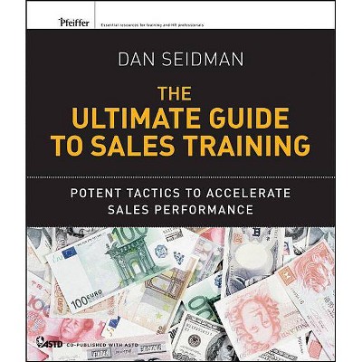 Ultimate Guide to Sales Traini - by  Dan Seidman (Paperback)