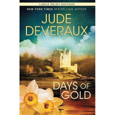 Days of Gold - Large Print by  Jude Deveraux (Paperback)