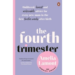 The Fourth Trimester - by  Amelia Lamont (Paperback) - 1 of 1