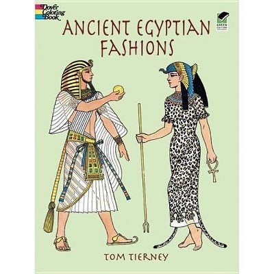 Ancient Egyptian Fashions Coloring Book - (Dover Fashion Coloring Book) by  Tom Tierney (Paperback)