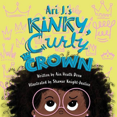 Ari J.'s Kinky, Curly Crown - by Ain Heath Drew