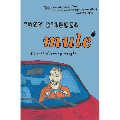 Mule - by  Tony D'Souza (Paperback)