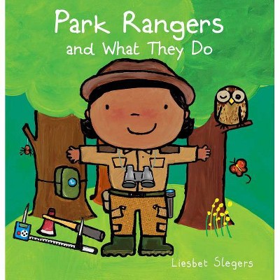 Park Rangers and What They Do - (Profession) by  Liesbet Slegers (Hardcover)