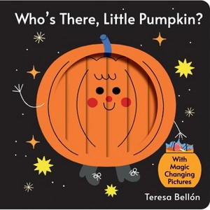 Who's There, Little Pumpkin? - (Who's There?) by  Teresa Bellón (Board Book) - 1 of 1