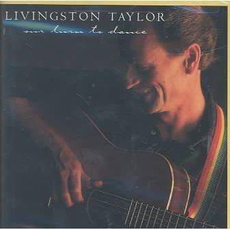 Livingston Taylor - Our Turn To Dance (CD)