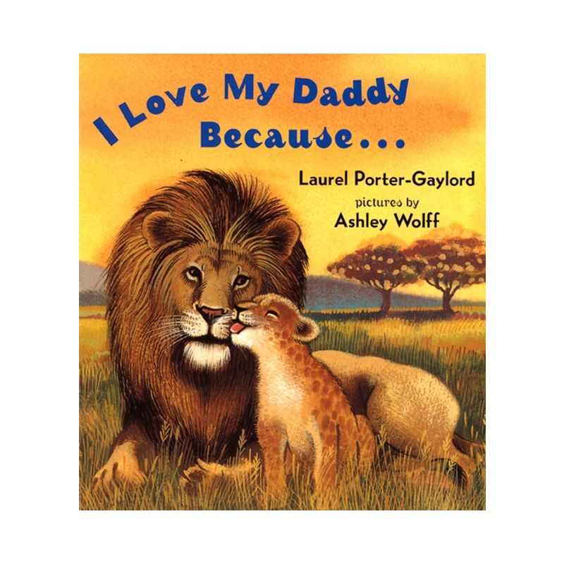 I Love My Daddy Because...Board Book - by  Laurel Porter Gaylord, 1 of 2