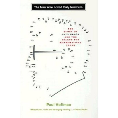 The Man Who Loved Only Numbers - by  Paul Hoffman (Paperback)