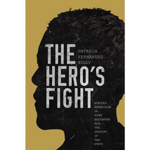 The Hero's Fight - by  Patricia Fernández-Kelly (Paperback) - 1 of 1
