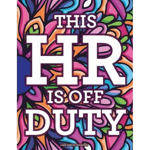 Download This Hr Is Off Duty By Laila Valerie Cleverkins Paperback Target