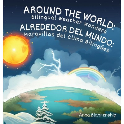 Around the World - by  Anna Blankenship (Hardcover)
