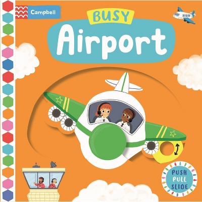 Busy Airport - (busy Books) By Campbell Books (board Book) : Target