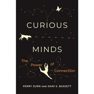 Curious Minds - by  Perry Zurn & Dani S Bassett (Paperback) - 1 of 1