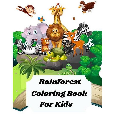 Download Rainforest Coloring Book For Kids By Suellen Molviolet Paperback Target