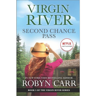 Second Chance Pass - (Virgin River Novel) by Robyn Carr