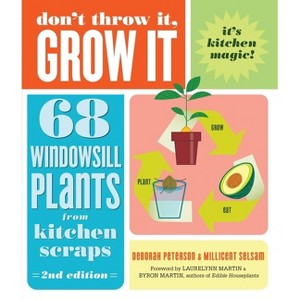 Don't Throw It, Grow It, 2nd Edition - by  Deborah Peterson & Millicent Selsam (Paperback) - 1 of 1